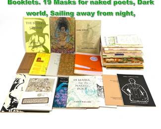 Lot 2333 Lot of Art Poetry Books and Booklets. 19 Masks for naked poets, Dark world, Sailing away from night,