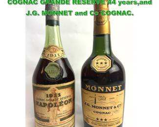 Lot 2419 2 Bottles. NAPOLEON 1911 COGNAC GRANDE RESERVE 44 years,and J.G. MONNET and Co COGNAC. 
