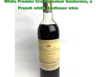 Lot 2385 1953 Chateau d Yquem Proprietary White Premier Cru Superieur Sauternes, a French white Bordeaux wine