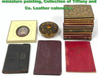 Lot 1988 Small Collectables Lot. Antique miniature painting, Collection of Tiffany and Co. Leather calendars.