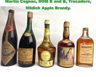 Lot 2417 5 Bottles Vintage Alcohol. Remy Martin Cognac, DOM B and B, Trocadero, Hildick Apple Brandy. 