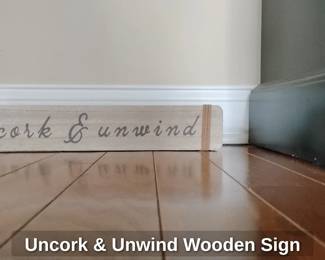 Uncork & Unwind Wooden Sign