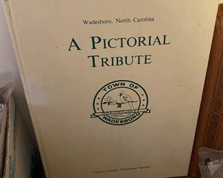 Wadesboro, North Carolina "A Pictorial Tribute" History Book 