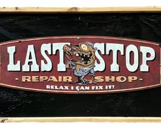 Last Stop Repair Shop Sign 