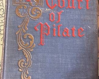 The Court of Pilate: A Story of Jerusalem in the Days of Christ by Roe R. Hobbs, illustrated by S. Di Franco, published by R. F. Fenno & Company, New York, circa 1898–1905 (late Victorian period)