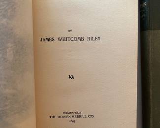 James  Whitcomb Riley-1891 Rhymes of Childhood, 1895 Armazindy, 1891 Neighborly Poems