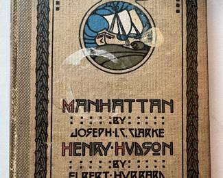 1910 Manhattan by Joseph I C Clark 
Henry Hudson by Elbert Hubbard