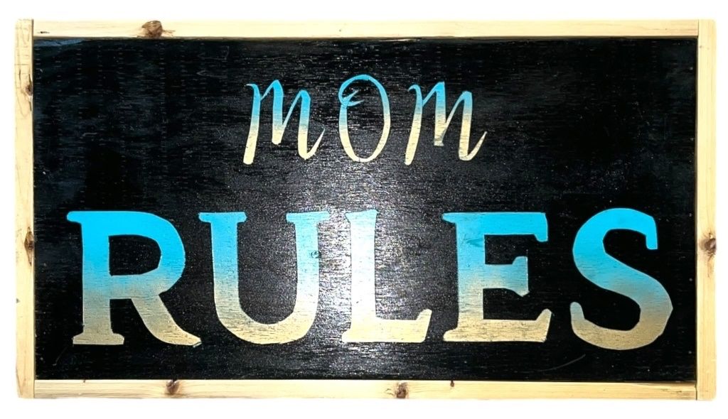 Mom Rules Sign 