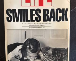 LIFE "Smiles Back" More than 200 Classic Photos from the Famous Back Page of America's Favorite Magazine by Philip B. Kunhardt Jr.