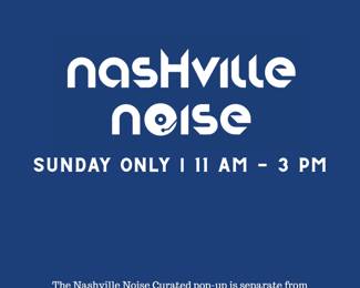 The Nashville Noise Curated pop-up is a separate sale from the main sale. Nashville Noise will be there on Sunday ONLY from 11 AM to 3 PM.