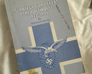 "Strategy For Defeat The Luftwaffe 1933-1945" Autographed by Williamson Murray