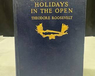 1916 A Book Lovers Holidays In The Open by Theodore Roosevelt First Edition