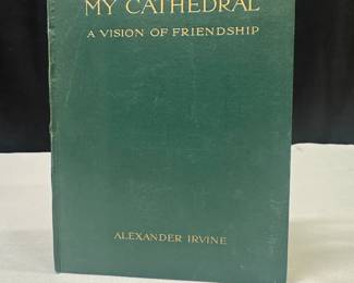 My Cathedral A Vision Of Friendship By Alexander Irvine