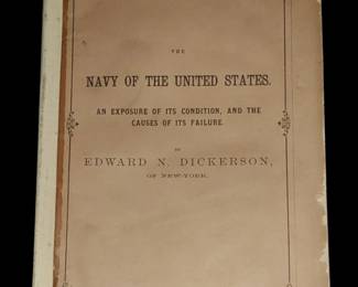 1st Edition ( original cover it has been kept in a clear hard plastic cover)
THE NAVY OF THE UNITED STATES. An Exposure of Its Condition, and the Causes of Its Failures
DICKERSON, Edward N.
Published by John A. Gray & Green, Printers and Stereoypers, Fire-Proof Buildings, Corner of Frankfort and Jacob Streets, New York, (NY), 1864