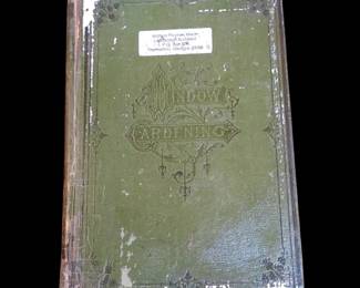 Hard to find Victorian book WINDOW GARDENING & the culture of flowers and ornamental plants and indoor use and parlor decoration 
1872 1st Edition
