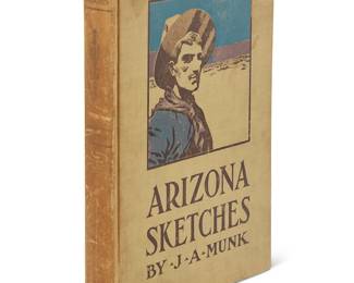 3136
Joseph A. Munk (1847-1927)
"Arizona Sketches," 1905
Hardcover book
Munk, Joseph A. "Arizona Sketches." New York: The Grafton Press, 1905
Presentation Copy Inscribed by Author: To Maynard Dixon / Good friend and Comrade / Joseph A. Munk / Los Angeles / May 1913 / [cipher]
The octavo with illustrated front board
9.375" H x 6.5" W x 0.875" D
Estimate: $500 - $700