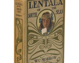 3141
W. C. Morrow (1854-1923) & Maynard Dixon (1875-1946)
"Lentala of the South Seas: The Romantic Tale of a Lost Colony," 1908
Hardcover book
Morrow, W. C. "Lentala of the South Seas: The Romantic Tale of a Lost Colony." Illustrated by Maynard Dixon. New York: Frederick A. Stokes Company, 1908
The octavo with illustrated front board and spine
8.375" H x 6" W x 1.5" D
Estimate: $200 - $300