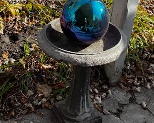 Gazing ball and Bird bath