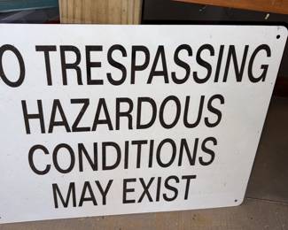 No Trespassing Sign!
