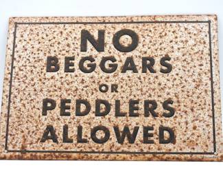 No Beggars or Peddlers Allowed Sign-Repro 7 x 10