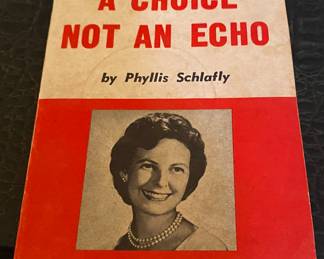 Phyllis Schlafly "A Choice Not An Echo"