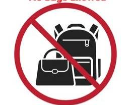 NO PURSES - NO BACKPACKS - NO STROLLERS :) THANKS!