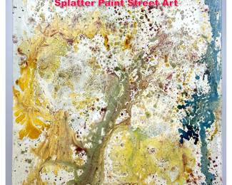 Lot 284 Acrylic on Canvas Painting. Abstract Splatter Paint Street Art