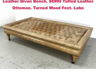 Lot 532 RESTORATION HARDWARE Tufted Leather Divan Bench. SOHO Tufted Leather Ottoman. Turned Wood Feet. Labe