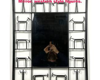 Lot 585 Frederick Weinberg Style Iron Wall Mirror. western style figures.