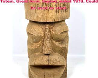 Lot 187 SHARKO Carved Wood Tiki Head. Totem. Great form. Signed, dated 1978. Could be used as stool.