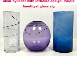 Lot 63 3pc American Studio Art Glass Vases. Clear cylinder with latticino design. Purple Amethyst glass sig