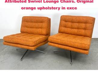 Lot 96 Pair Vintage Milo Baughman Selig Attributed Swivel Lounge Chairs. Original orange upholstery in exce