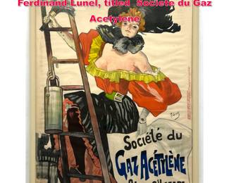 Lot 257 French color lithograph poster by Ferdinand Lunel, titled Societe du Gaz Acetylene