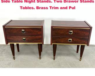 Lot 438 Pr Mid Century Modern Europens Side Table Night Stands. Two Drawer Stands Tables. Brass Trim and Pul