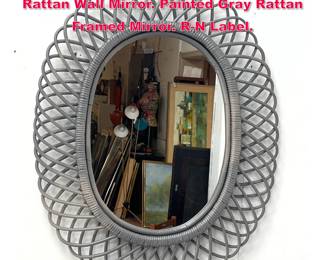 Lot 588 ROSENTHALNETTER Italian Looped Rattan Wall Mirror. Painted Gray Rattan Framed Mirror. RN Label.