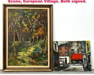 Lot 411 2 Oil on Canvas Paintings. Forest Scene, European Village. Both signed.