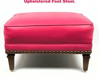 Lot 603 Bright Fuschia Pink Vinyl Upholstered Foot Stool.