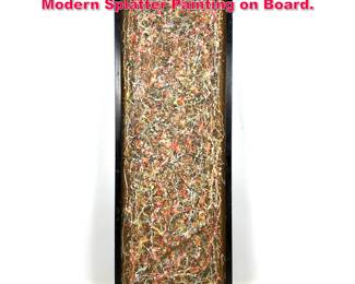 Lot 503 Signed and dated 1930 MidCentury Modern Splatter Painting on Board.