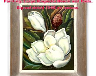 Lot 227 KELLY H STEVENS Magnolia Painting. Large Magnolia Bloom and Buds. Signed dated 1968 on canvas.