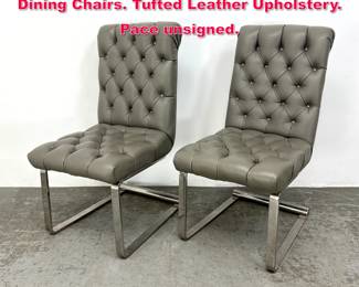 Lot 557 Pr Gray Leather Chrome Frame Dining Chairs. Tufted Leather Upholstery. Pace unsigned.