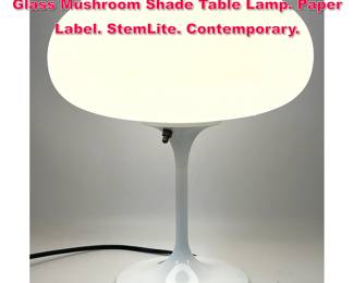 Lot 336 DESIGNLINE White Enamel Base Glass Mushroom Shade Table Lamp. Paper Label. StemLite. Contemporary.