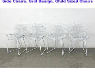 Lot 1168 Set 4 HARRY BERTOIA White Wire Side Chairs. Grid Design. Child Sized Chairs