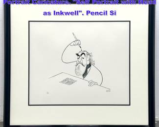 Lot 1065 AL HIRSCHFELD Signed Print Self Portrait Caricature. Self Portrait with Head as Inkwell. Pencil Si