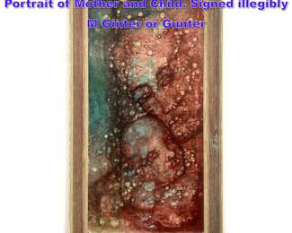 Lot 954 Modernist Artist Signed Painting. Portrait of Mother and Child. Signed illegibly M Ginter or Gunter