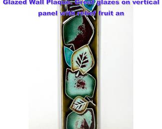 Lot 853 ANNIKKI HOVISAARI for ARABIA Glazed Wall Plaque. Great glazes on vertical panel with relief fruit an