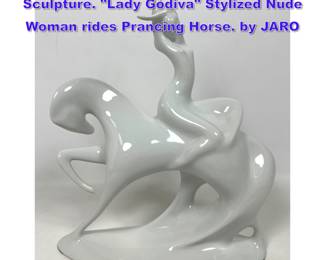 Lot 1289 ROYAL DUX White Porcelain Sculpture. Lady Godiva Stylized Nude Woman rides Prancing Horse. by JARO