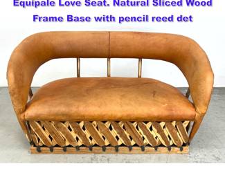 Lot 941 Tan Leather and Wood Mexican Equipale Love Seat. Natural Sliced Wood Frame Base with pencil reed det