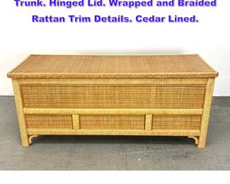 Lot 1107 Woven Wicker Storage Chest Trunk. Hinged Lid. Wrapped and Braided Rattan Trim Details. Cedar Lined. 