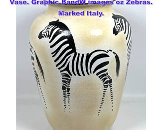 Lot 869 Italian MCM Glazed Pottery Zebra Vase. Graphic BandW images oz Zebras. Marked Italy. 
