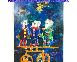 Lot 985 Hunsinger 1974 Acrylic on Canvas Painting. Abstract modern 3 clowns. 